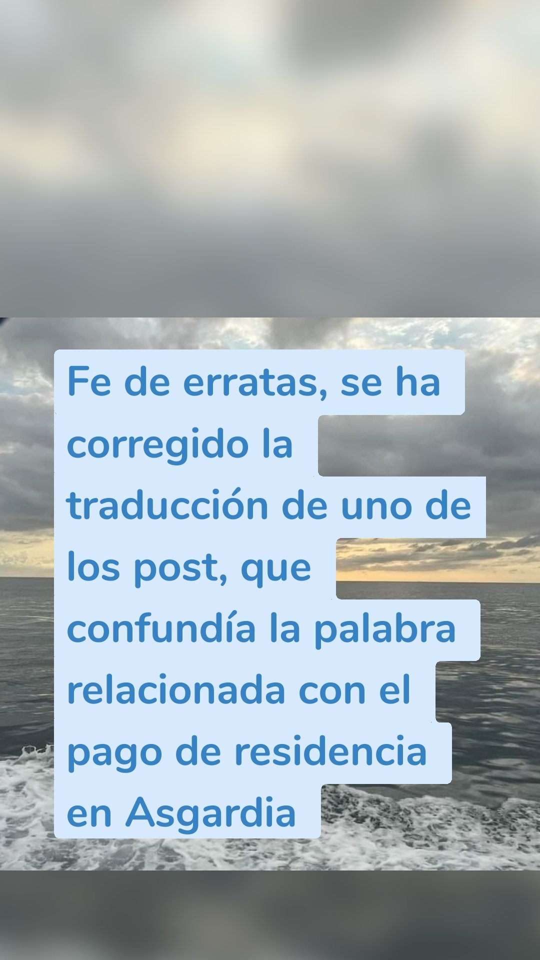 Fe de erratas, se ha corregido la traducción de uno de los post, que confundía la palabra relacionada con el pago de residencia en Asgardia 